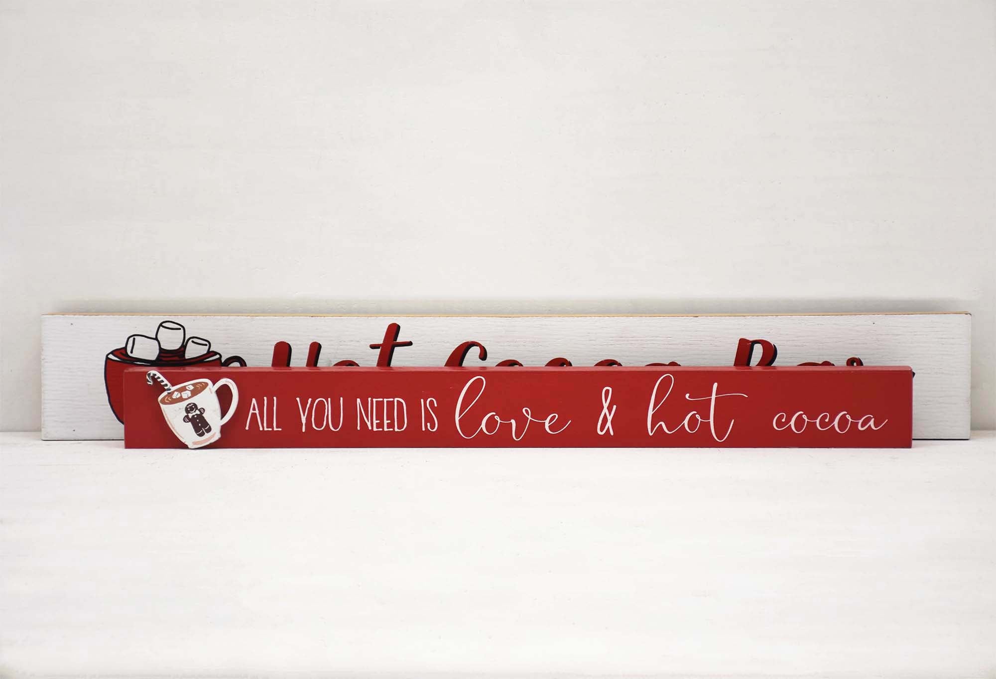 All You Need is Love & Hot Cocoa Wooden Tabletop Sign